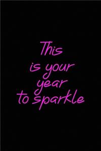 This is your year to sparkle
