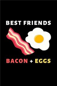 Best Friends Bacon Plus Eggs