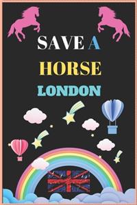 Save a Horse London