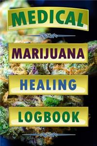 Medical Marijuana Healing Logbook