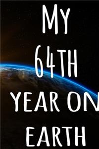 My 64th Year On Earth