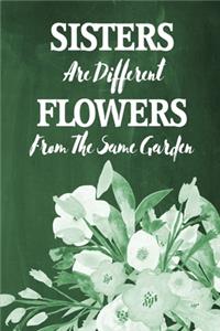 Chalkboard Journal - Sisters Are Different Flowers From The Same Garden (Dark Green)
