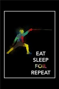 Eat Sleep Foil Repeat