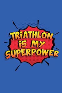 Triathlon Is My Superpower