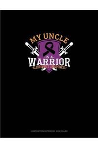 My Uncle Is A Warrior Alzheimer's Awareness