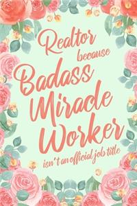 Realtor Because Badass Miracle Worker Isn't an Official Job Title
