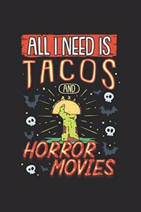 All I Need Is Tacos And Horror Movies: Tacos und Horrorfilme Notizbuch / Tagebuch / Heft mit Punkteraster Seiten. Notizheft mit Dot Grid, Journal, Planer für Termine oder To-Do-Liste.