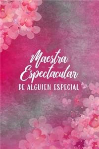 Maestra espectacular de alguien especial (Spanish Edition)