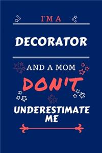 I'm A Decorator And A Mom Don't Underestimate Me