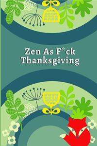 Zen as F*ck Thanksgiving