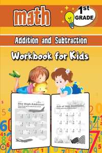 Addition and Subtraction Math Workbook for Kids - 1st Grade
