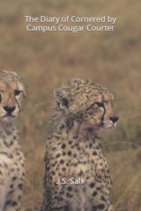 The Diary of Cornered by Campus Cougar Courter