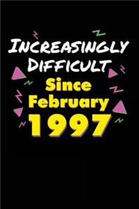 Increasingly Difficult Since February 1997