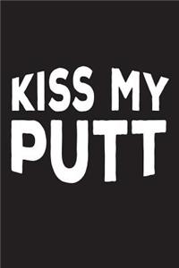 Kiss My Putt