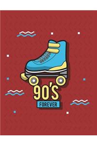 90's forever: Rollerblade in 90's on red cover (8.5 x 11) inches 110 pages, Blank Unlined Paper for Sketching, Drawing, Whiting, Journaling & Doodling