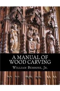 Manual of Wood Carving