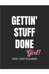 2019-2021 Planner Gettin' Stuff Done Girl!