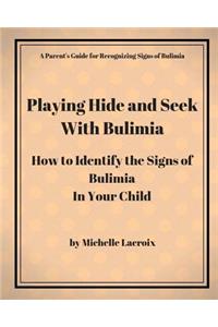 Playing Hide and Seek with Bulimia