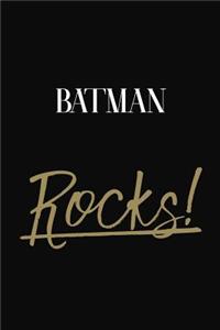 Batman Rocks!