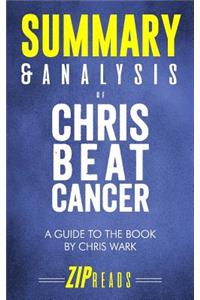 Summary & Analysis of Chris Beat Cancer