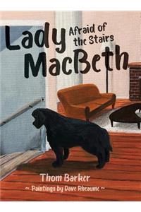 Lady Macbeth Afraid of the Stairs