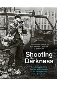 Shooting the Darkness