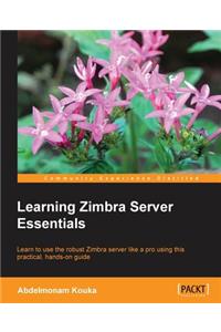 Learning Zimbra Server Essentials