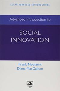 Advanced Introduction to Social Innovation (Elgar Advanced Introductions series)