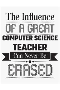 The Influence of a Great Computer Science Teacher Can Never Be Erased