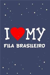 I Love My Fila Brasileiro Dog Breed Journal Notebook