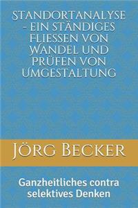Standortanalyse - Ein Ständiges Fließen Von Wandel Und Prüfen Von Umgestaltung