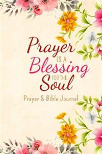 Prayer Is A Blessing For The Soul