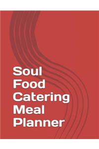 Soul Food Catering Meal Planner