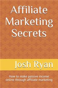 Affiliate Marketing Secrets