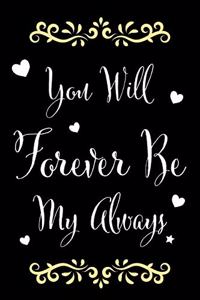 You Will Forever Be My Always