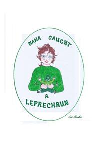 Nana Caught a Leprechaun