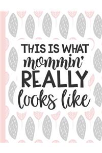 This Is What Mommin' Really Looks Like