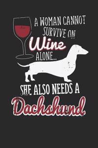 A Woman Cannot Survive on Wine Alone.. She Also Needs a Dachshund