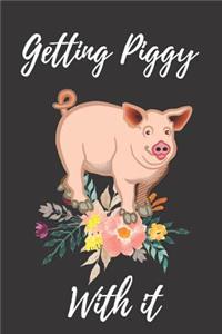 Getting Piggy with It