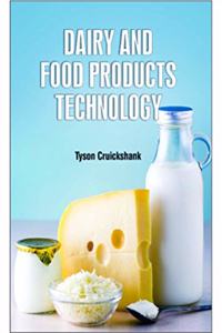 DAIRY AND FOOD PRODUCTS TECHNOLOGY