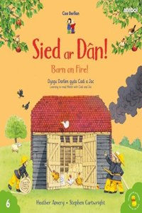 Cyfres Cae Berllan: Sied ar Dan! / Barn on Fire!