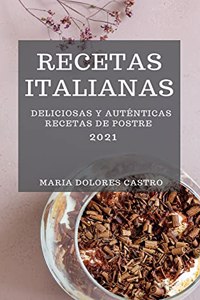 Recetas Italianas 2021 (Italian Cookbook 2021 Spanish Edition)