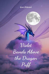 Violet Bands Above the Dragon Puff