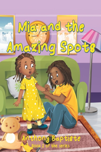 Mia and the Amazing Spots