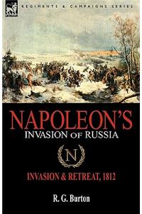 Napoleon's Invasion of Russia: Invasion & Retreat, 1812