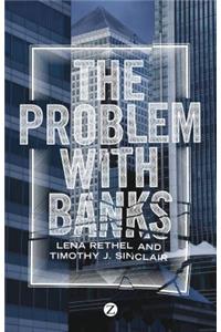 The Problem with Banks