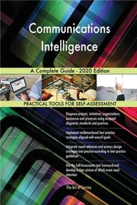 Communications Intelligence A Complete Guide - 2020 Edition
