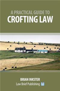 Practical Guide to Crofting Law