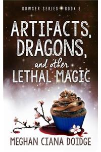 Artifacts, Dragons, and Other Lethal Magic