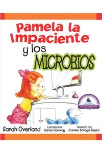 Pamela la Impaciente y los Microbios